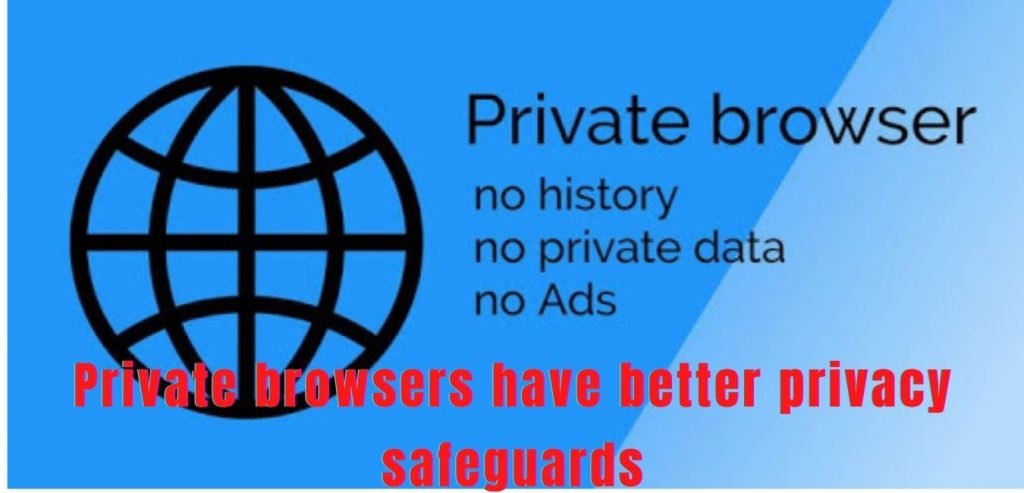 Private browsers have better privacy safeguards