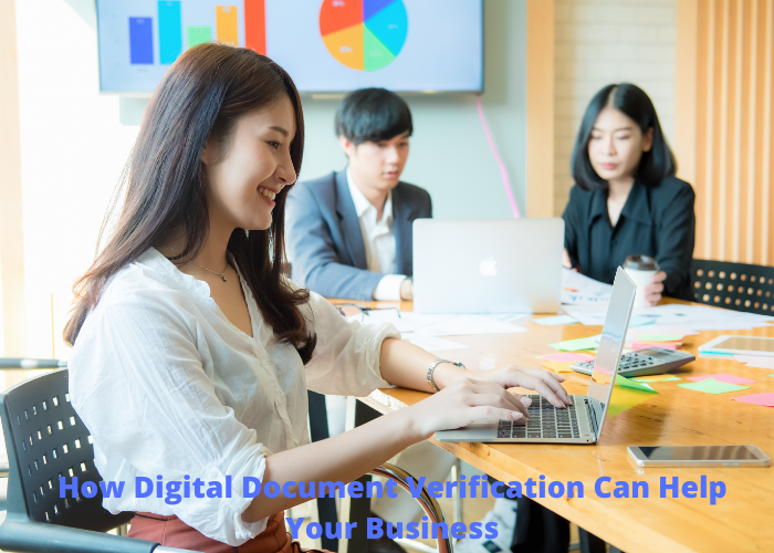 How Digital Document Verification Can Help Your Business